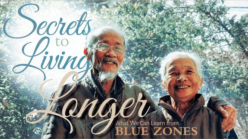 Do “blue zones” offer a way to live longer?