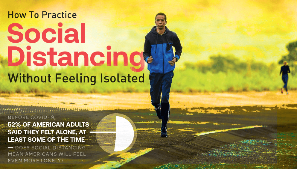 Social Distancing Without Feelings Of Isolation