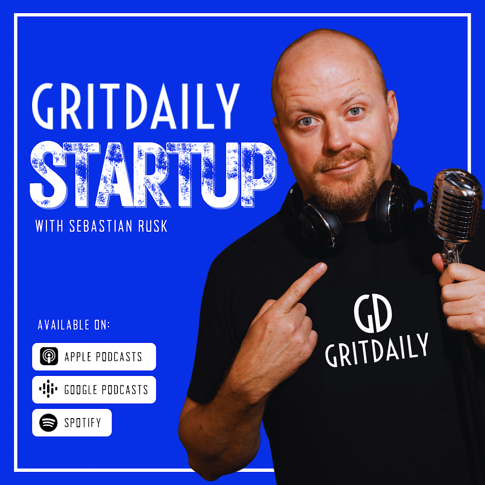 Meet Grit Daily Startup Show, with Veteran Podcaster, Sebastian Rusk