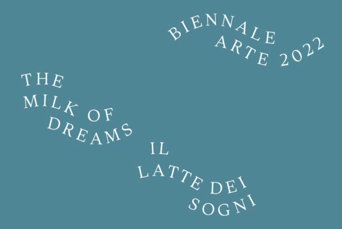 ‘The Milk of Dreams’ Is Theme for the 2022 Venice Biennale