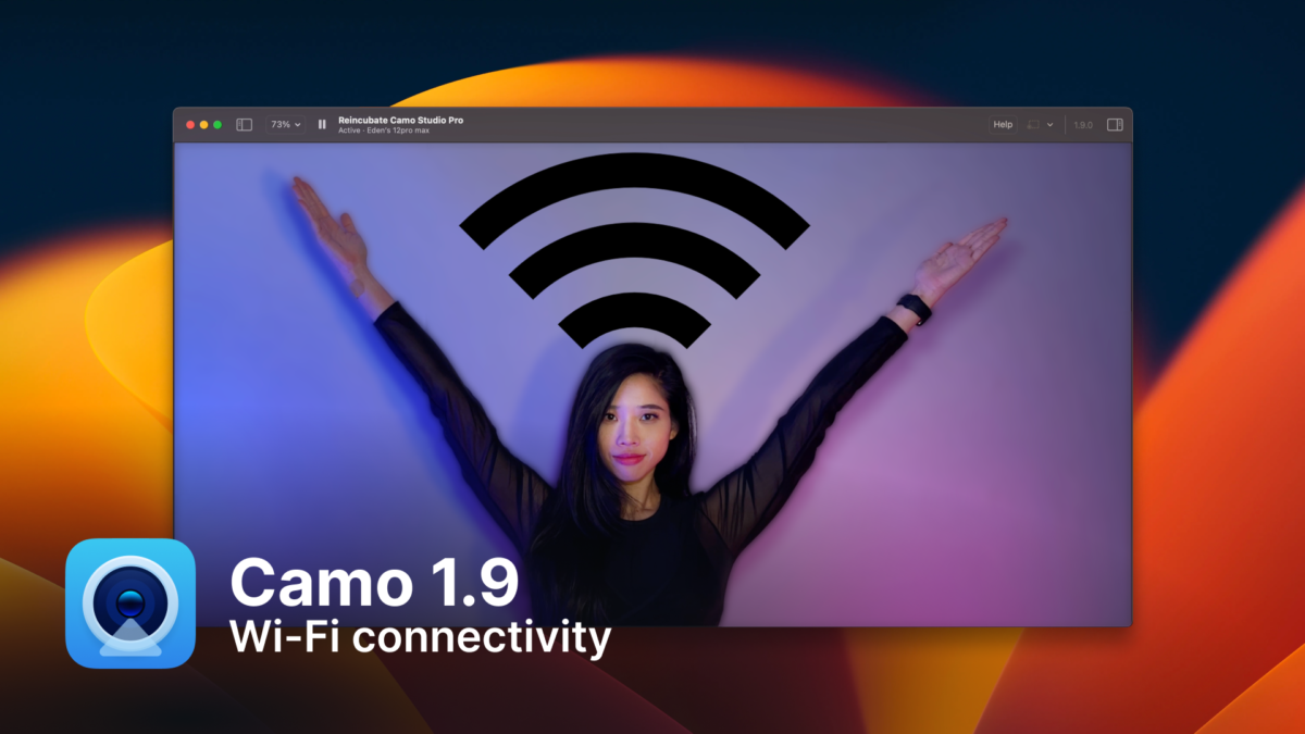 Reincubate Brings Wi-Fi Capability to Camo 1.9, Its Cross-Platform, Award-Winning Video App