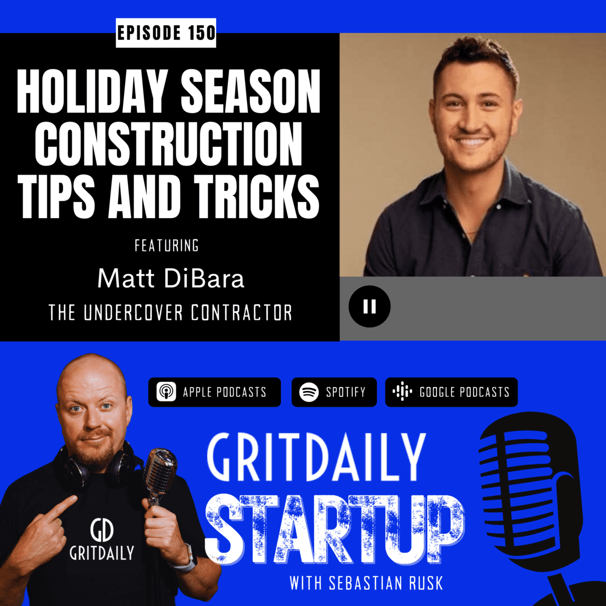 Matt DiBara, Founder of The Undercover Contractor: Holiday Season Construction Tips and Tricks