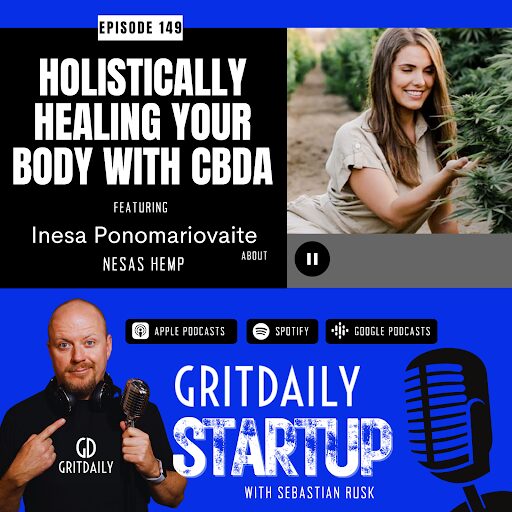 Inesa Ponomariovaite, Founder and CEO of Nesa’s Hemp: Holistically Healing Your Body with CBDA