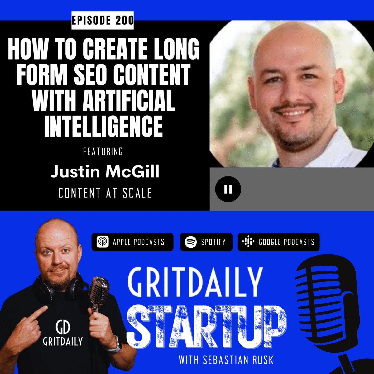 Justin McGill, Founder of Content at Scale: How To Create Long Form SEO Content With Artificial Intelligence
