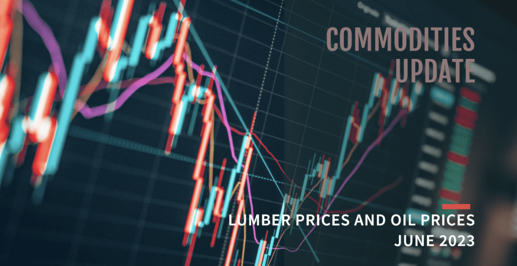 commodities-update:-lumber-prices-and-oil-prices-–-june-2023 commodities-update:-lumber-prices-and-oil-prices-–-june-2023