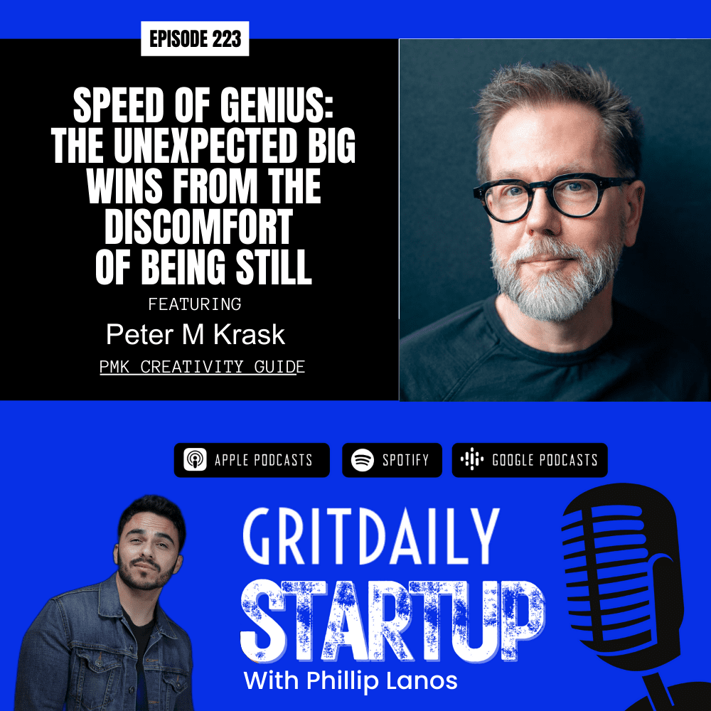 Peter M Krask, Founder at The Creativity Guide: Speed Of Genius: The Unexpected Big Wins From The Discomfort Of Being Still