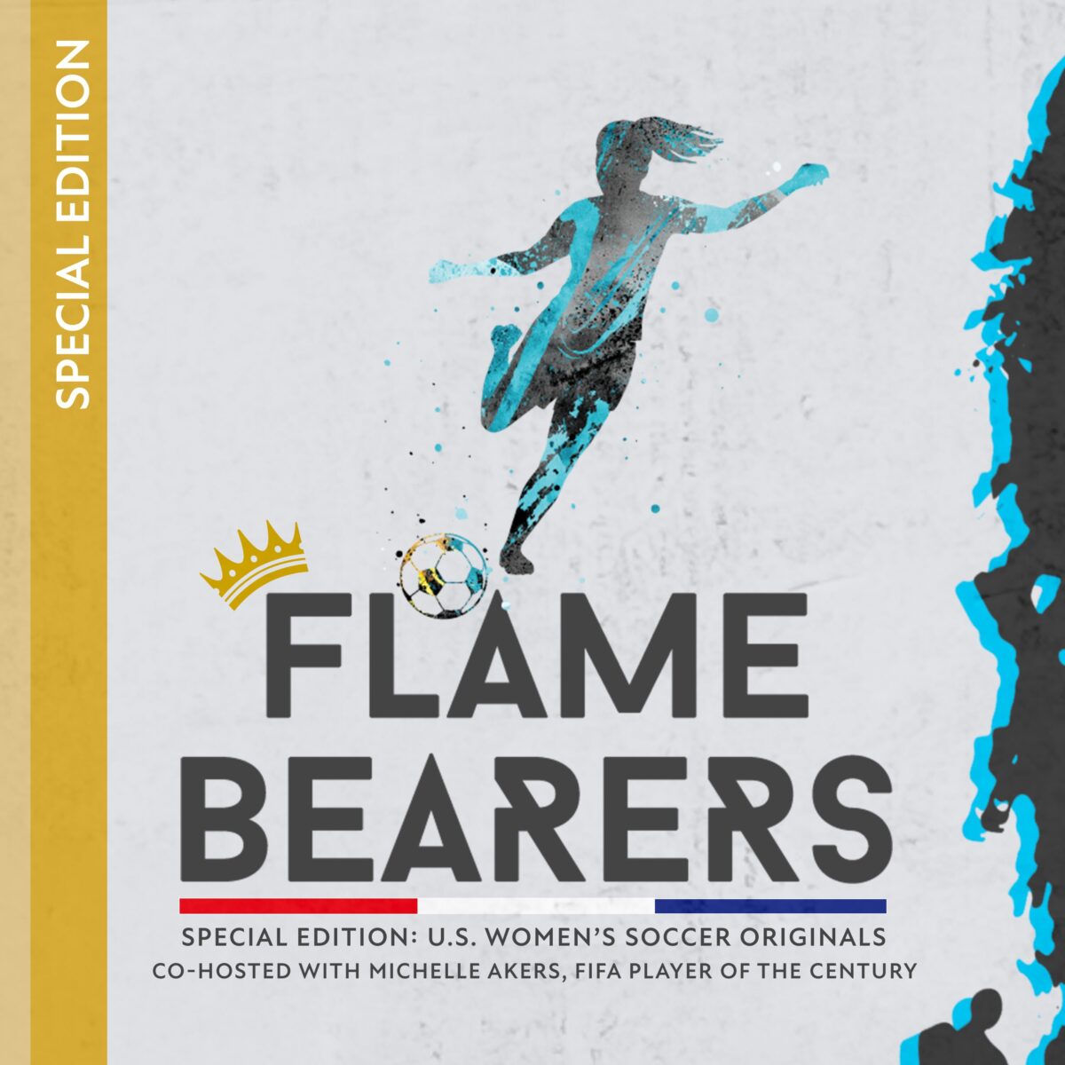 Flame Bearers, Jamie Mittelman, Flame Bearers Celebrates First US Women’s National Soccer Team in Special Edition Podcast And Video Content, 2023 Women’s World Cup