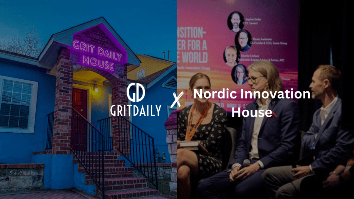 Nordic Innovation House, Grit Daily House Support Entrepreneurs at SXSW