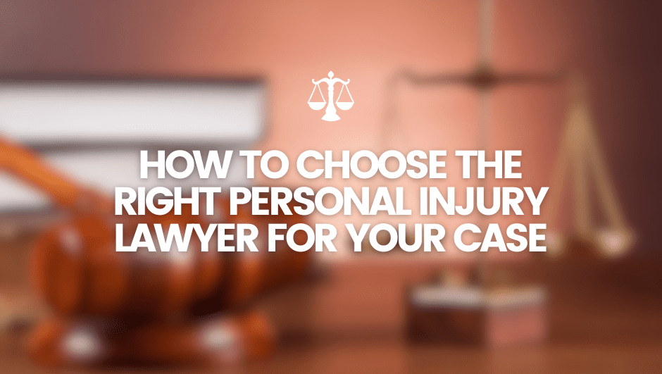 How to Choose the Right Personal Injury Lawyer for Your Case How to Choose the Right Personal Injury Lawyer for Your Case