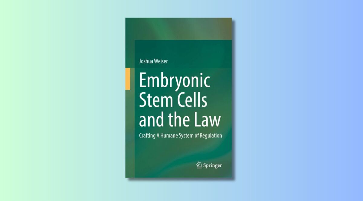 Legal Scholar Dr. Joshua Weiser Publishes Significant Work on Bioethical Regulations